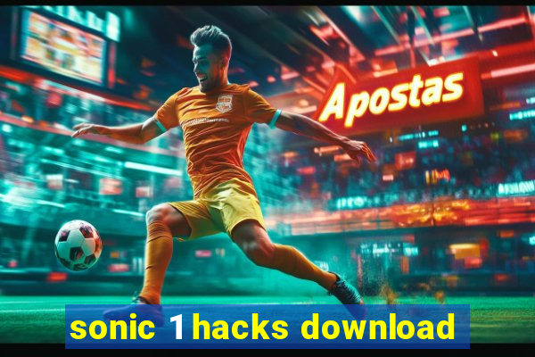 sonic 1 hacks download